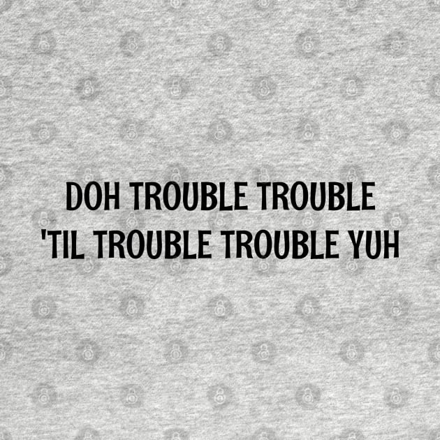 DOH TROUBLE TROUBLE TIL TROUBLE TROUBLE YUH - IN BLACK - CARNIVAL CARIBANA PARTY TRINI DJ by FETERS & LIMERS